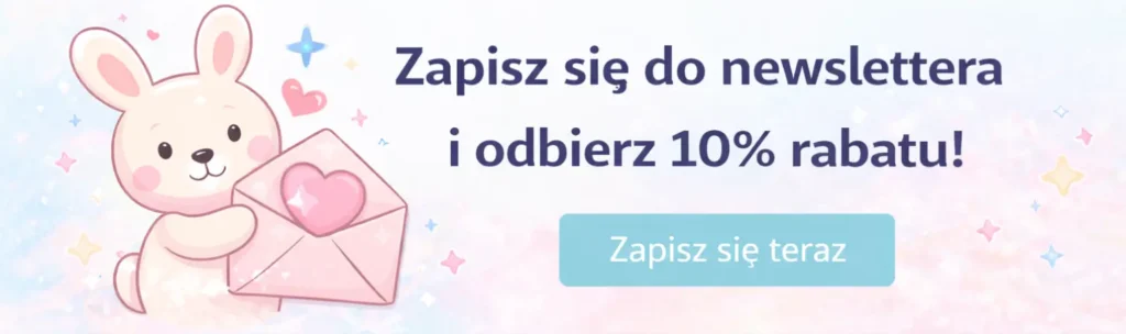 Zapisz się do newslettera i odbierz 10% rabatu!